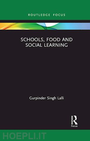 lalli gurpinder singh - schools, food and social learning