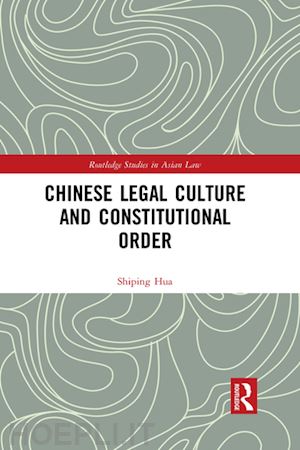 hua shiping - chinese legal culture and constitutional order