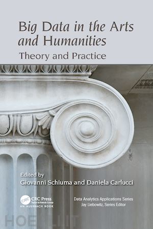 schiuma giovanni; carlucci daniela - big data in the arts and humanities
