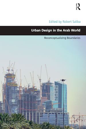 saliba robert - urban design in the arab world