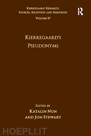 nun katalin; stewart jon - volume 17: kierkegaard's pseudonyms