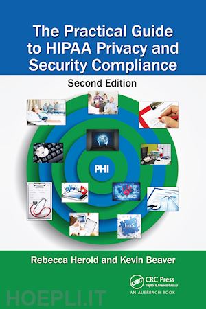 herold rebecca; beaver kevin - the practical guide to hipaa privacy and security compliance