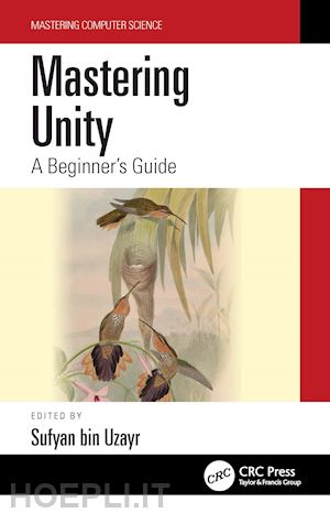 bin uzayr sufyan (curatore) - mastering unity