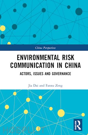 dai jia; zeng fanxu - environmental risk communication in china