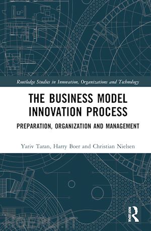 taran yariv; boer harry ; nielsen christian - the business model innovation process