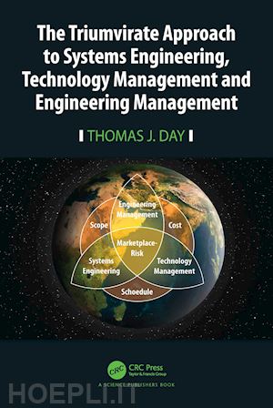 day thomas j. - the triumvirate approach to systems engineering, technology management and engineering management