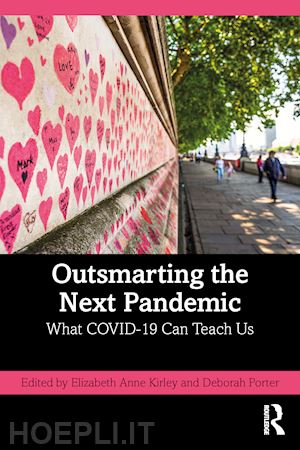 kirley elizabeth anne (curatore); porter deborah (curatore) - outsmarting the next pandemic