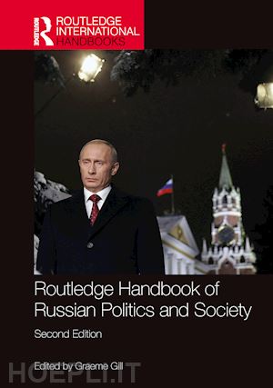 gill graeme (curatore) - routledge handbook of russian politics and society