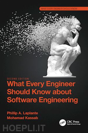 laplante phillip a.; kassab mohamad - what every engineer should know about software engineering