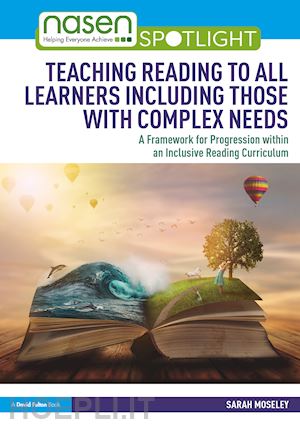 moseley sarah - teaching reading to all learners including those with complex needs