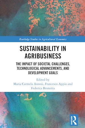 annosi maria carmela (curatore); appio francesco (curatore); brunetta federica (curatore) - sustainability in agribusiness