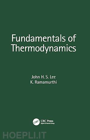 lee john h. s.; ramamurthi k. - fundamentals of thermodynamics