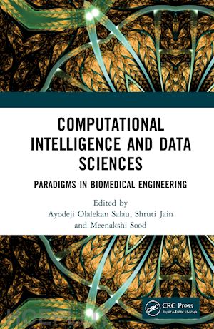 olalekan salau ayodeji (curatore); jain shruti (curatore); sood meenakshi (curatore) - computational intelligence and data sciences