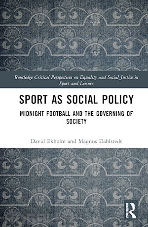 ekholm david; dahlstedt magnus - sport as social policy