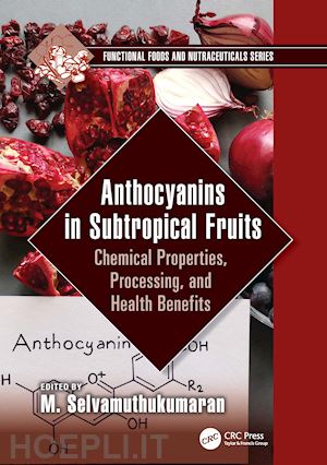 selvamuthukumaran m. (curatore) - anthocyanins in subtropical fruits