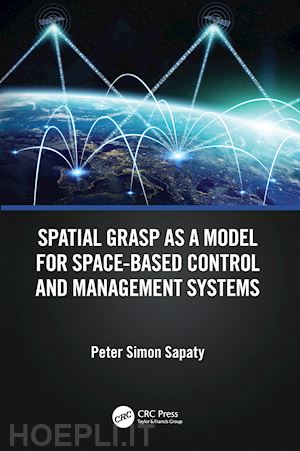 sapaty peter simon - spatial grasp as a model for space-based control and management systems