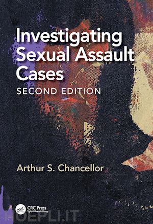 chancellor arthur s. - investigating sexual assault cases