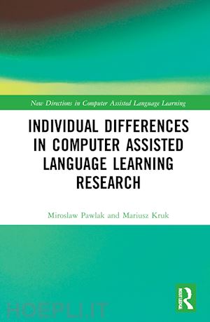 pawlak miroslaw; kruk mariusz - individual differences in computer assisted language learning research