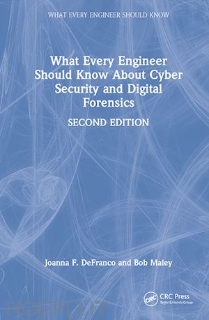 defranco joanna f.; maley bob - what every engineer should know about cyber security and digital forensics