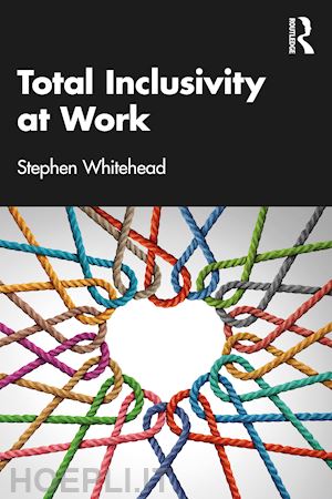 whitehead stephen - total inclusivity at work
