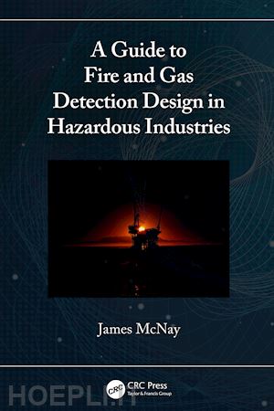 mcnay james - a guide to fire and gas detection design in hazardous industries