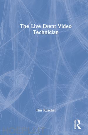 kuschel tim - the live event video technician