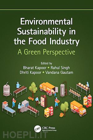 kapoor bharat (curatore); singh rahul (curatore); kapoor dhriti (curatore); gautam vandana (curatore) - environmental sustainability in the food industry