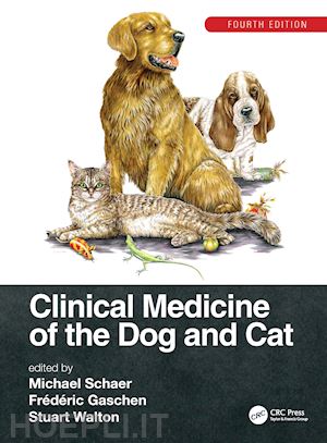 schaer michael (curatore); gaschen frederic (curatore); walton stuart (curatore) - clinical medicine of the dog and cat