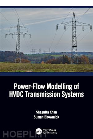khan shagufta; bhowmick suman - power-flow modelling of hvdc transmission systems
