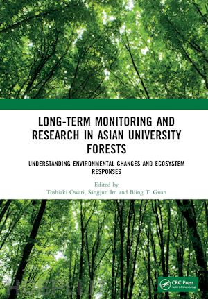 owari toshiaki (curatore); im sangjun (curatore); guan biing t. (curatore) - long-term monitoring and research in asian university forests