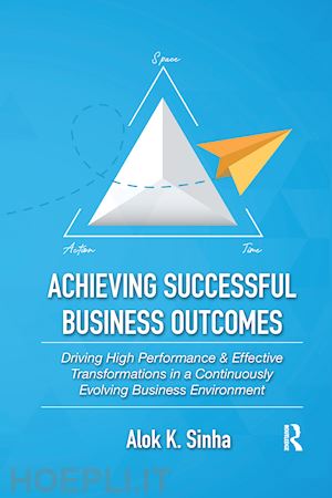 sinha alok - achieving successful business outcomes