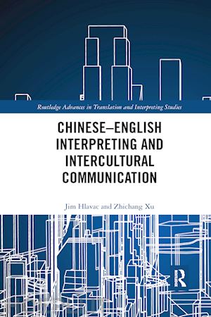 hlavac jim; xu zhichang - chinese–english interpreting and intercultural communication