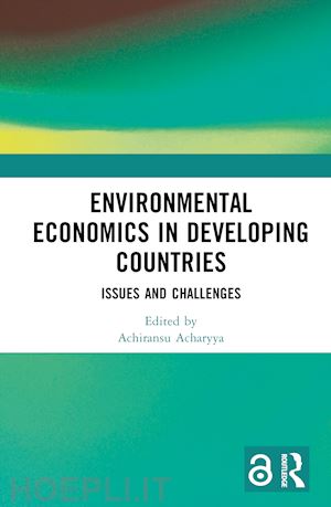 acharyya achiransu (curatore) - environmental economics in developing countries