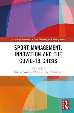 ersöz gözde (curatore); ince yenilmez meltem (curatore) - sport management, innovation and the covid-19 crisis