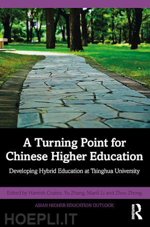 coates hamish (curatore); zhang yu (curatore); li manli (curatore); zhong zhou (curatore) - a turning point for chinese higher education