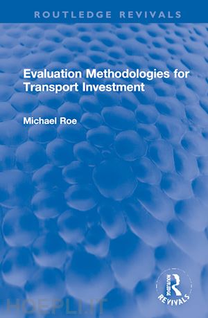 roe michael - evaluation methodologies for transport investment