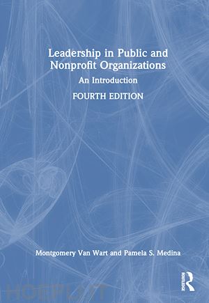 van wart montgomery; medina pamela s. - leadership in public and nonprofit organizations