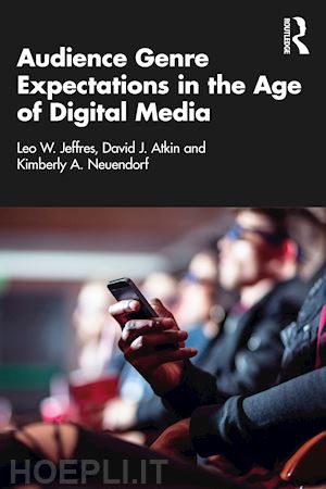 jeffres leo w.; atkin david j.; neuendorf kimberly a. - audience genre expectations in the age of digital media