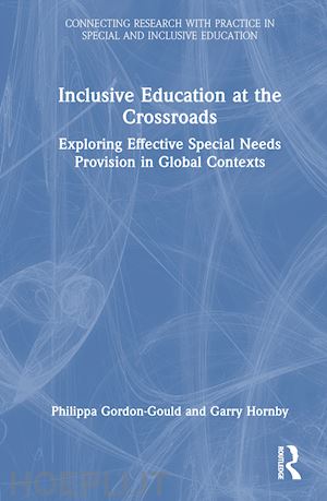 gordon-gould philippa; hornby garry - inclusive education at the crossroads