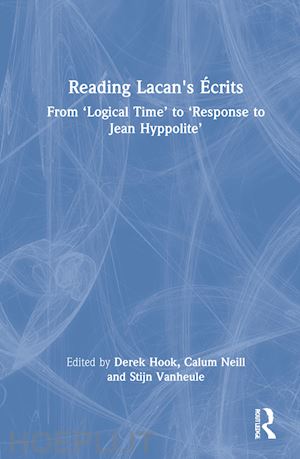 hook derek (curatore); neill calum (curatore); vanheule stijn (curatore) - reading lacan's Écrits