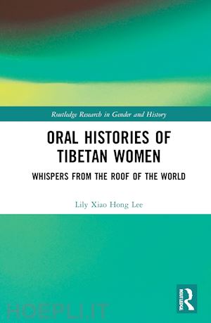 lee lily xiao hong - oral histories of tibetan women