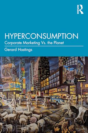 hastings gerard - hyperconsumption