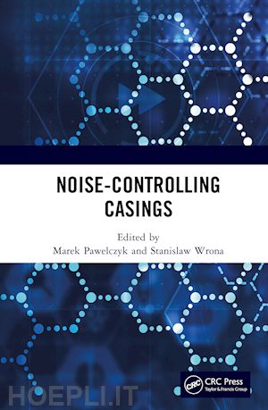 pawelczyk marek (curatore); wrona stanislaw (curatore) - noise-controlling casings