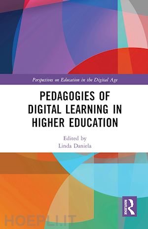 daniela linda (curatore) - pedagogies of digital learning in higher education