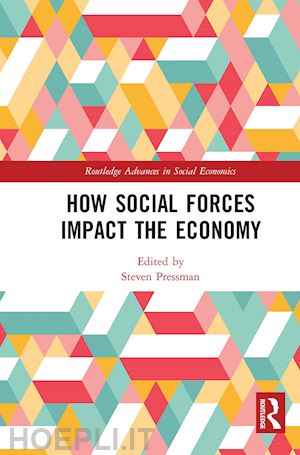 pressman steven (curatore) - how social forces impact the economy