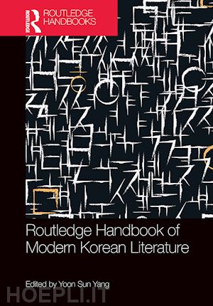 yang yoon sun (curatore) - routledge handbook of modern korean literature