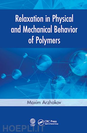arzhakov maxim - relaxation in physical and mechanical behavior of polymers
