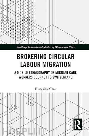 shy chau huey - brokering circular labour migration