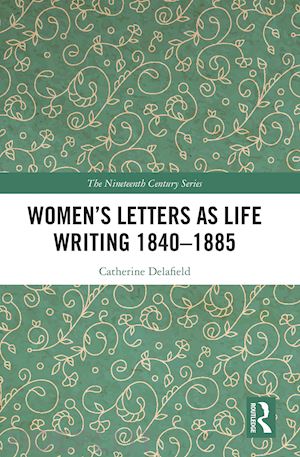 delafield catherine - women’s letters as life writing 1840–1885