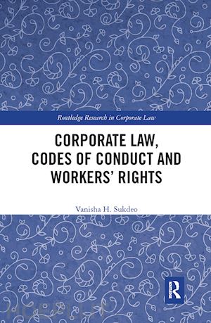 sukdeo vanisha - corporate law, codes of conduct and workers’ rights